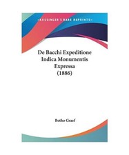 De Bacchi Expeditione Indica Monumentis Expressa [1886], Botho Graef