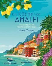 Die Küche von Amalfi: Sonnige Rezepte von Italiens ... | Buch | Zustand sehr gut