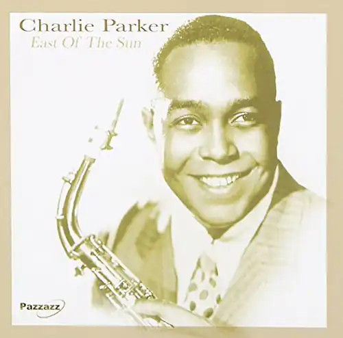 Charlie parker east of the - -,