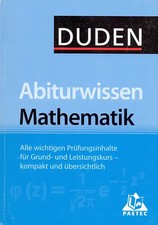 DUDEN: Abiturwissen Mathematik - Alle wchtigen Prüfungsinhalte für Grund- und Le