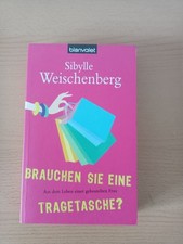 Bücher: Brauchen Sie eine Tragetasche? Sibylle Weischenberg Aus dem Leben einer