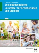 Sozialpädagogische Lernfelder für Erzieherinnen und Erzieher Andreas Dr. Ac