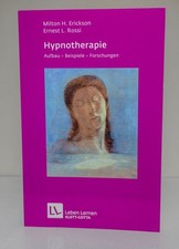Milton H. Erickson & Ernest L. Rossi - Hypnotherapie - Aufbau, Beispiele, Forsch