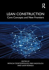 Lean Construction Core Concepts and New Frontiers Patricia Tzortzopoulos (u. a.)