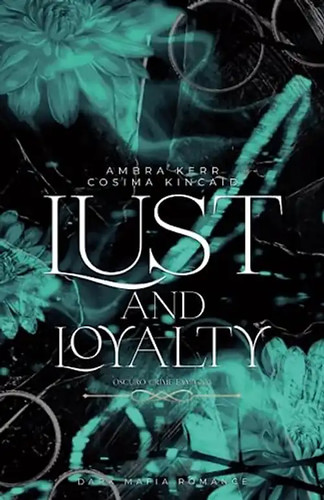 Lust and loyalty - and, loyalty: