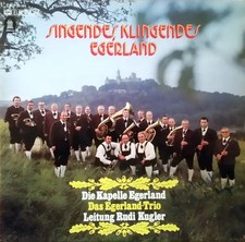 LP Kapelle Egerland , Das Egerland-Trio Leitung Rudolf Kugler Singendes, Klinge