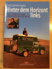 Christopher Many - Hinter dem Horizont links: Acht Jahre mit dem Land Rover