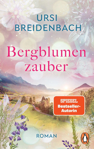 Bergblumenzauber roman - |, |