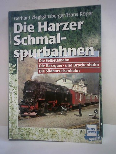 Die harzer schmalspurbahnen - harzer,