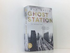 Ghost Station: Ein Spionage-Roman ein Spionage-Roman Wells, Dan und Ma 661529696