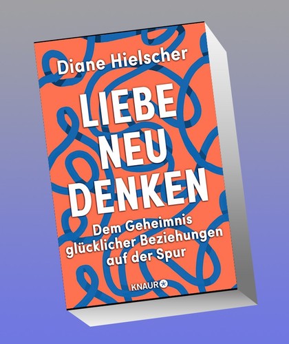 Liebe neu denken - , diane