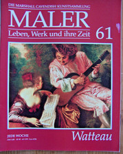 Maler - Leben, Werk und ihre Zeit -  Heft Nr. 61 -  Watteau