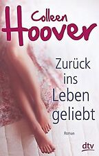 Zurück ins Leben geliebt: Roman von Hoover, Colleen | Buch | Zustand sehr gut