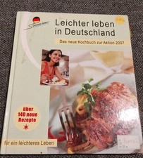 Leichter leben in Deutschland - Das neue Kochbuch zur Aktion 2007. Über 140 neue