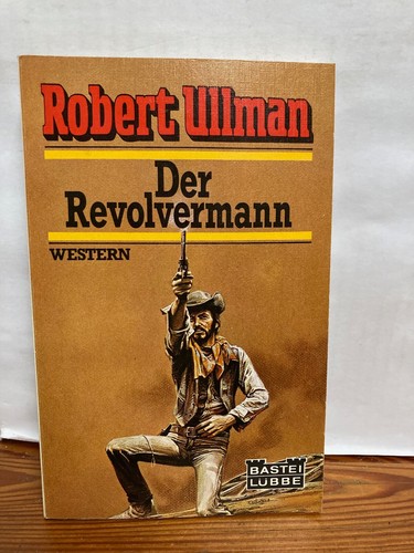 Der revolvermann robert ullman - revolvermann,