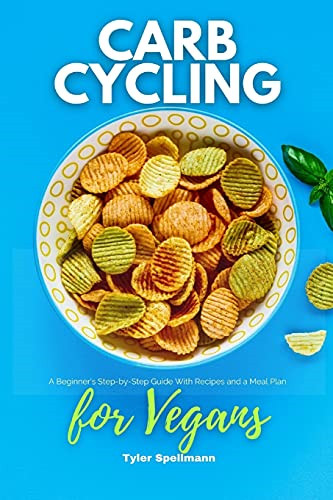 Carb cycling for vegans - vegans:, a