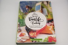 Vanlife Cooking - Das große Campervan- und Wohnmobil-Kochbuch