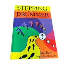 Stepping to the Drummer: Psychic Paul Burra Foreword Uri Geller Spiritualist