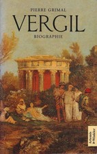 Vergil : Biographie. Grimal, Pierre