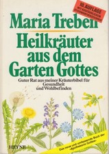 Buch: Heilkräuter aus dem Garten Gottes, Treben, Maria. 1991, gebraucht, gut