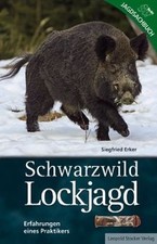 Schwarzwild Lockjagd: Erfahrungen eines Praktikers ... | Buch | Zustand sehr gut