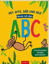 Mit Affe, Bär und Reh lerne ich das ABC Erste Buchstaben schreiben und entdecken