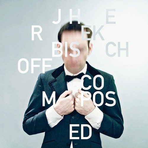 Jherek bischoff composed cd - bischoff,