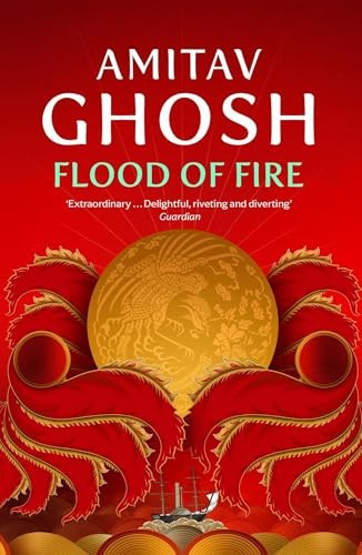 Flood fire ibis - fire:, trilogy