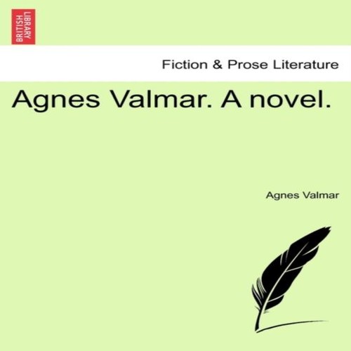 Agnes valmar novel - agnes, a