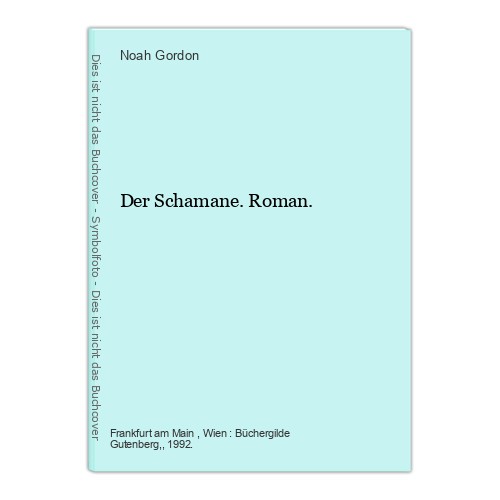 Der schamane roman - roman., gordon
