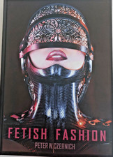 FETISH FASHION Peter W. Czernich Buch Bildband Erotik 240 page Latex BDSM Rubber