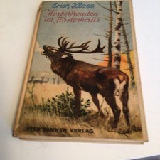 Erich Kloss: Herbstfreuden im Försterhaus, ein Junge erlebt den Wald und seine T