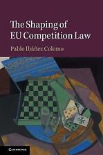 The Shaping of EU Competition