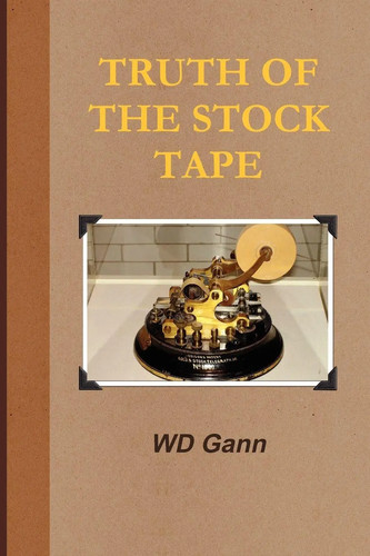 Truth the stock tape gann - the,