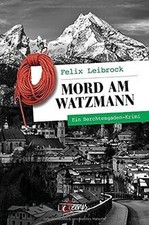 Mord am Watzmann: Ein