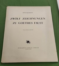 Otto Bachmann Zwölf Zeichnungen zu Goethes Faust 1943. 12 Lithographien Signiert