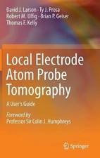 Local Electrode Atom Probe Tomography - 9781461487203