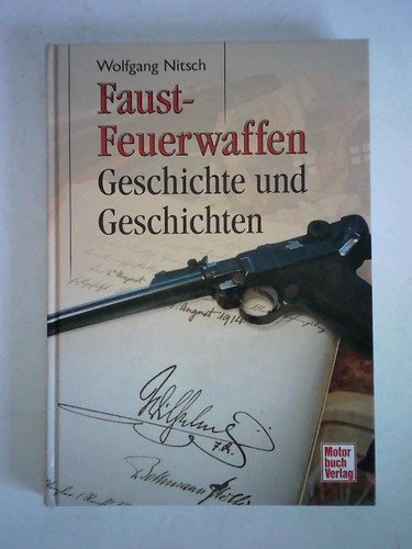 Faustfeuerwaffen geschichte - -,