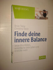 Finde deine innere Balance von Brian Tracy (2017, Gebundene Ausgabe)