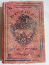 Antikes Kochbuch ~ Kochbuch für drei und mehr Person ~ Jubiläumsausgabe ~