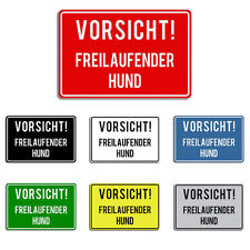 VORSICHT! Freilaufender Hund -