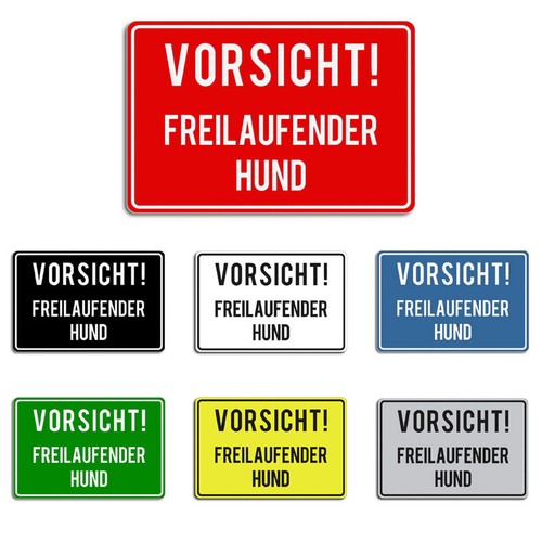 Vorsicht freilaufender hund - vorsicht!,