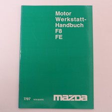 Mazda Motor F8 + FE - Reparaturanleitung Werkstatthandbuch Ausgabe 7/1997