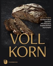 Vollkorn ? Einfach Brot backen