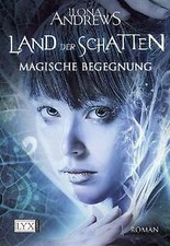 Land der Schatten: Magische Begegnung von Andrews, Ilona | Buch | Zustand gut