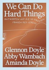 We Can Do Hard Things: Antworten auf die 20 großen Buch Rowohlt Taschenbuch