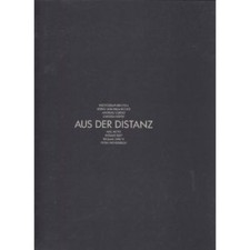 Aus der Distanz : Photographien von Bernd und Hilla Becher ... ; [Kunstsammlung 
