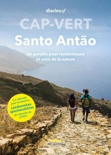 Cap-Vert - Santo Antão: Un paradis pour randonneurs et amis de la nature (Diarie