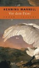 Vor Dem Frost. Henning Mankell