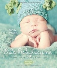 Süße Babyträume: Häkelmode für die Kleinsten von Power... | Buch | Zustand sehr gut